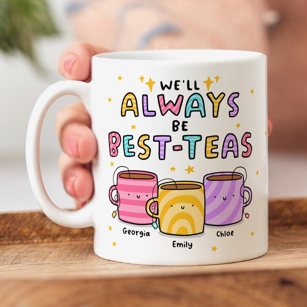 Personalised Best-Teas Mug, We'll Always Be Best-Teas, Bestie Gift, Three Best Friends.jpg