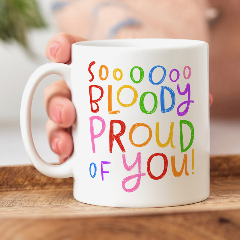 Personalised Mug - So Bloody Proud Of You - Personalised Gift, Funny Congrats Mug, New Job, Graduation, Thank You Gift.jpg