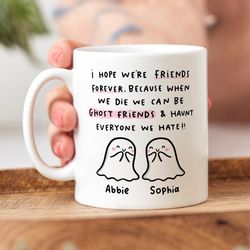 personalised mug, ghost friends forever, bestie gift, for best friend, sister, funny friend gift, friendship gift, haunt