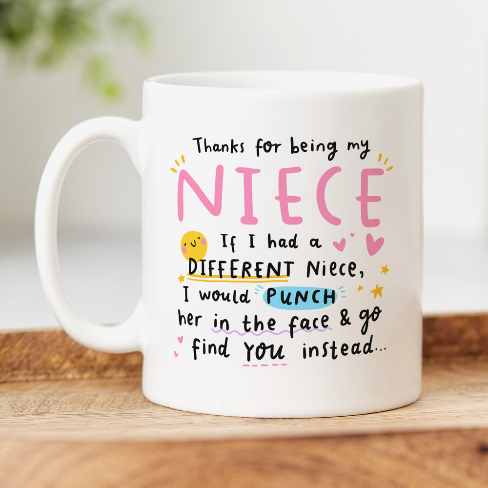 Personalised Niece Mug, Thanks For Being My Niece, Funny Gift, Birthday Gift, Christmas Gift, If I Had A Different Niece.jpg