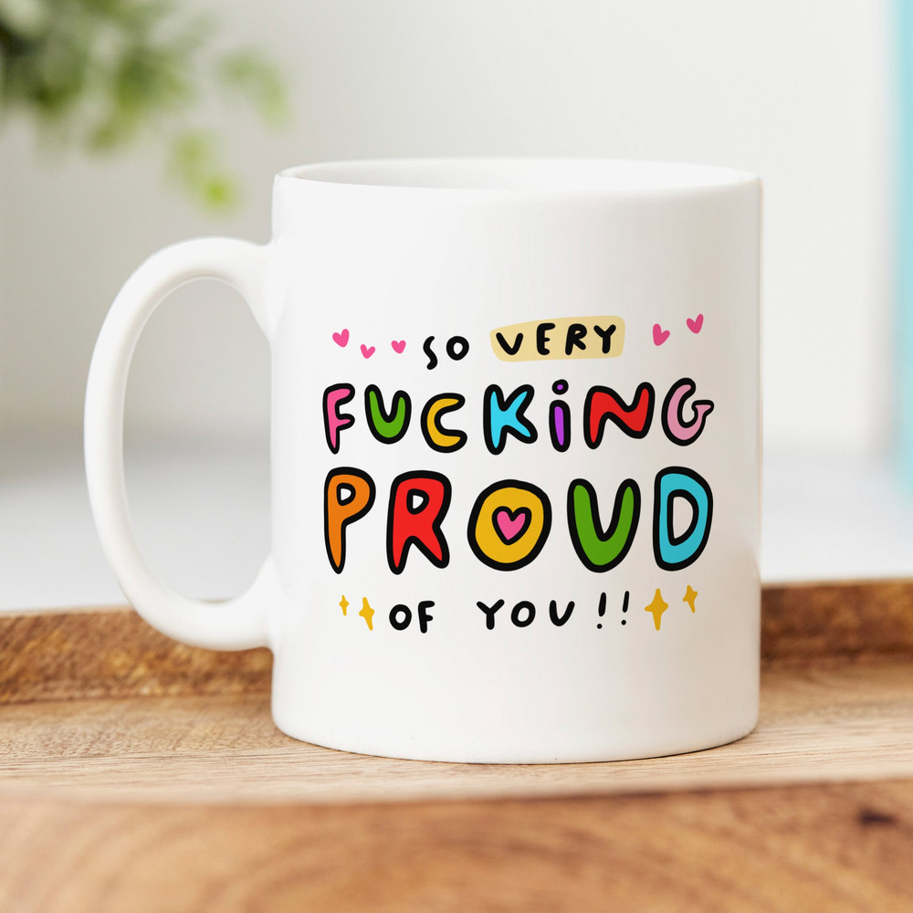 So Very Fucking Proud Of You Mug - Personalised Congrats Gift, Funny Congratulations Gift.jpg
