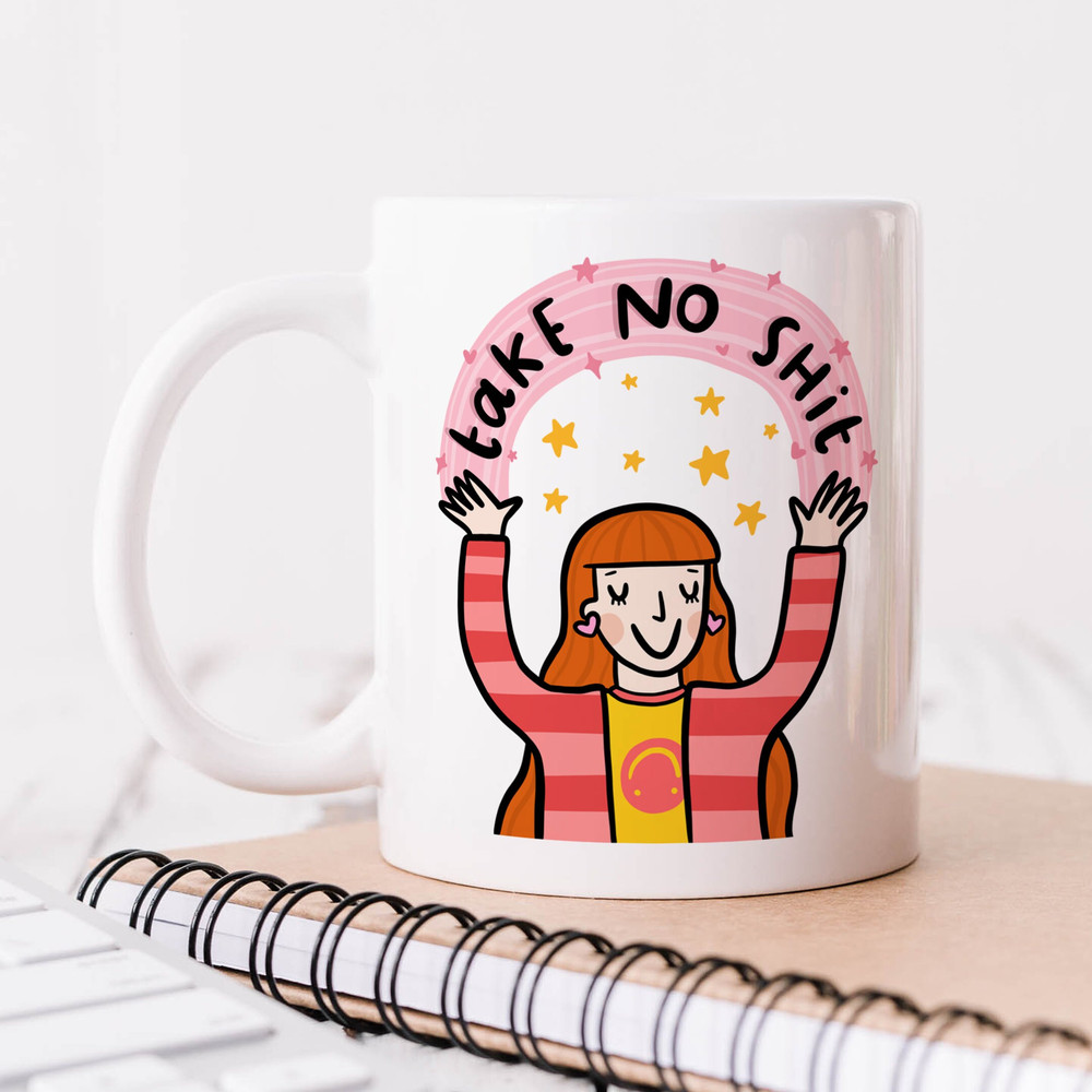 Take No Shit Mug - Funny Personalised Mug, Friendship Gift, Feminist Gift, Girl Power, Congratulations, New Job, Positivity Quote.jpg