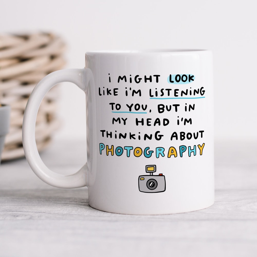 Thinking About Photography Mug - Personalised Gift, Funny Mug, Birthday Gift, Christmas Gift, Congrats Gift.jpg