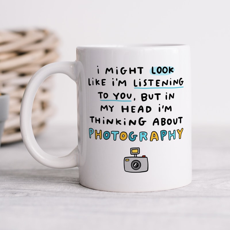 Thinking About Photography Mug - Personalised Gift, Funny Mug, Birthday Gift, Christmas Gift, Congrats Gift.jpg