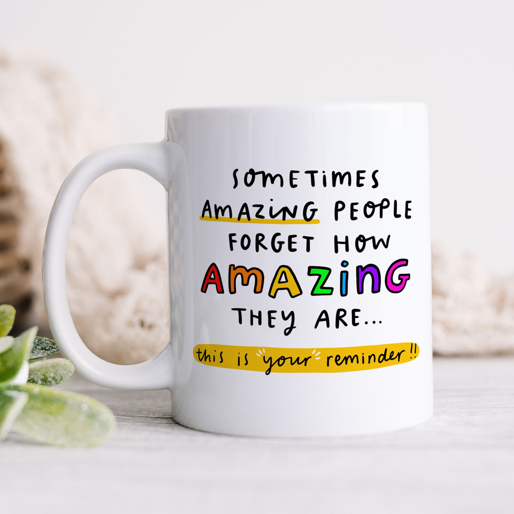 This Is Your Reminder Mug, Personalised Mug, People Forget How Amazing They Are, Friendship Gift, Thank You Gift, Best Friend, Positivity.jpg