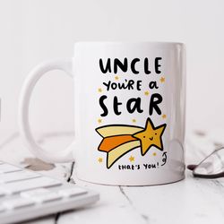 uncle youre a star mug personalised gift, best uncle gift, birthday gift
