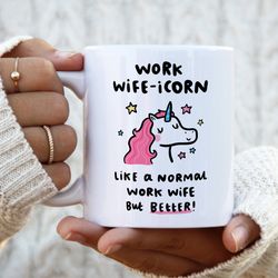 work wife icorn mug personalised mug, work friend, colleague, coworker, like a normal work wife but better, friendship