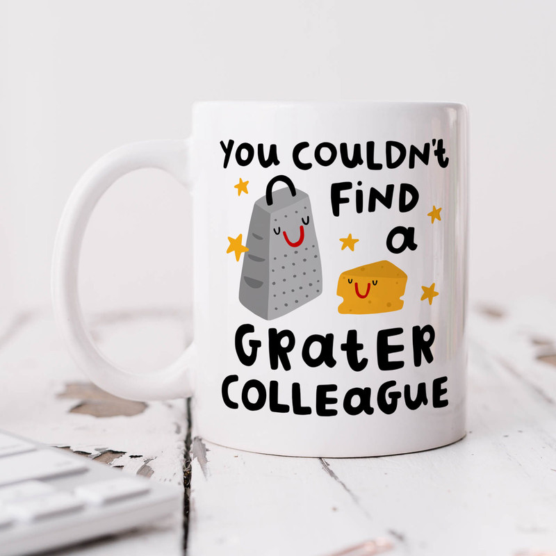 You Couldn't Find A Grater Colleague Mug - Personalised Gift, Funny Thank You Gift, Co-worker, Work Friend Gift, Birthday Gift, Leaving Work.jpg