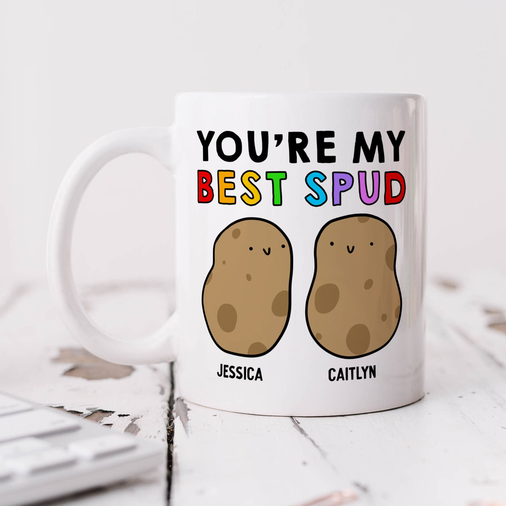 You're My Best Spud Mug - Personalised Mug, Bestie Gift, For Best Friend, Funny Pun Friendship Gift, Birthday Gift, Christmas Gift.jpg
