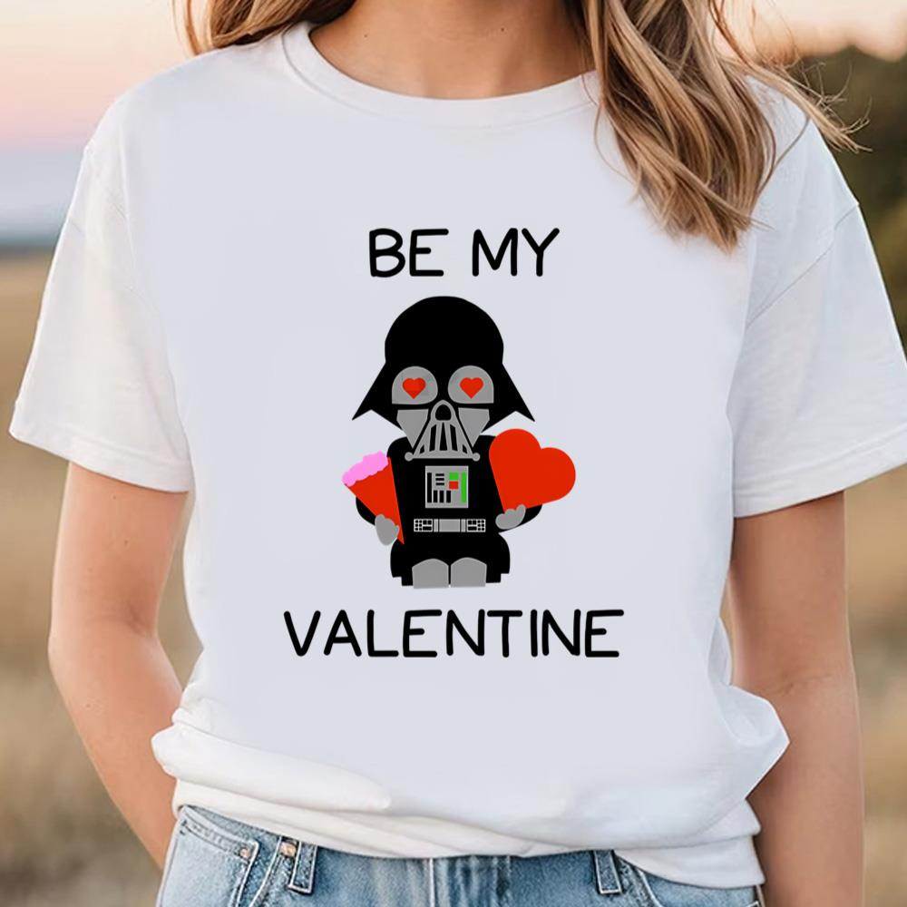 Darth Vader Be My Valentines Day Shirt.jpg