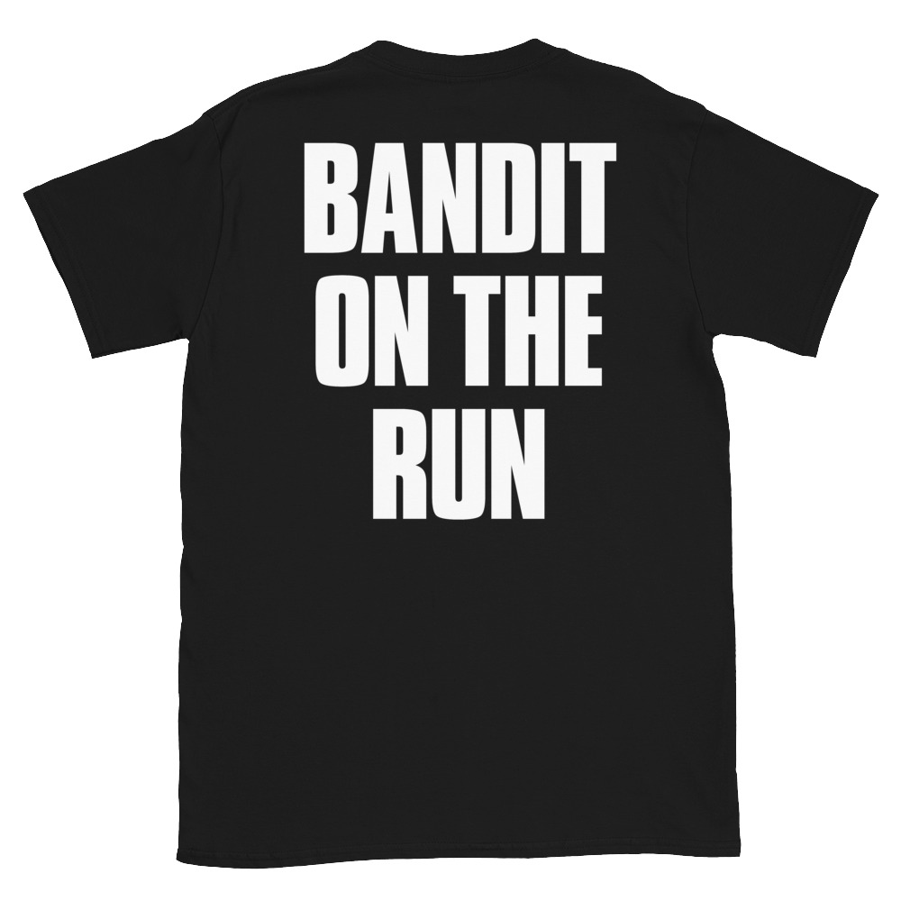 Bandit On The Run - T-Shirt.jpg