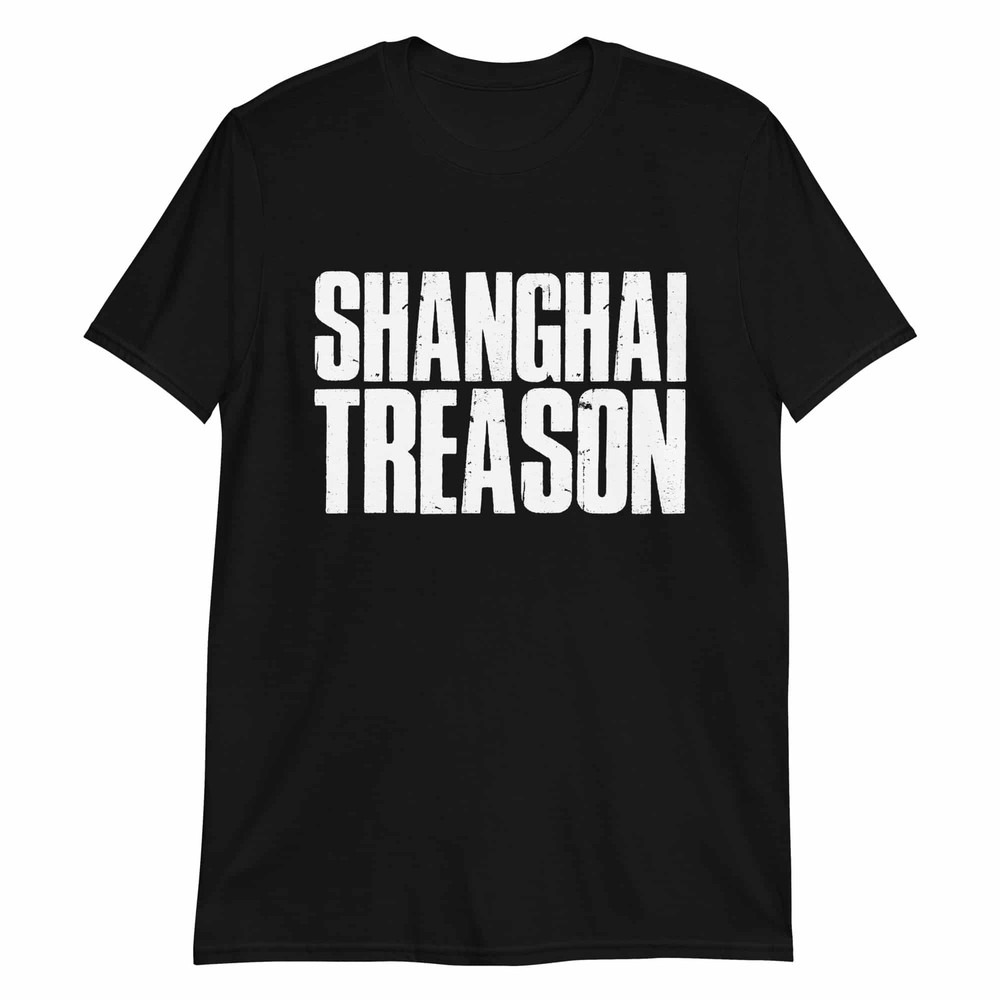 Shanghai Treason - T-Shirt.jpg