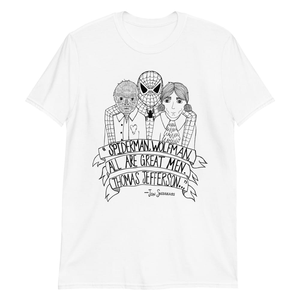 Spiderman, Wolfman, All Are Great Men - T-Shirt.jpg