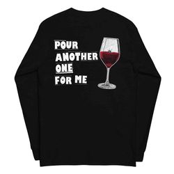 pour another one - longsleeve