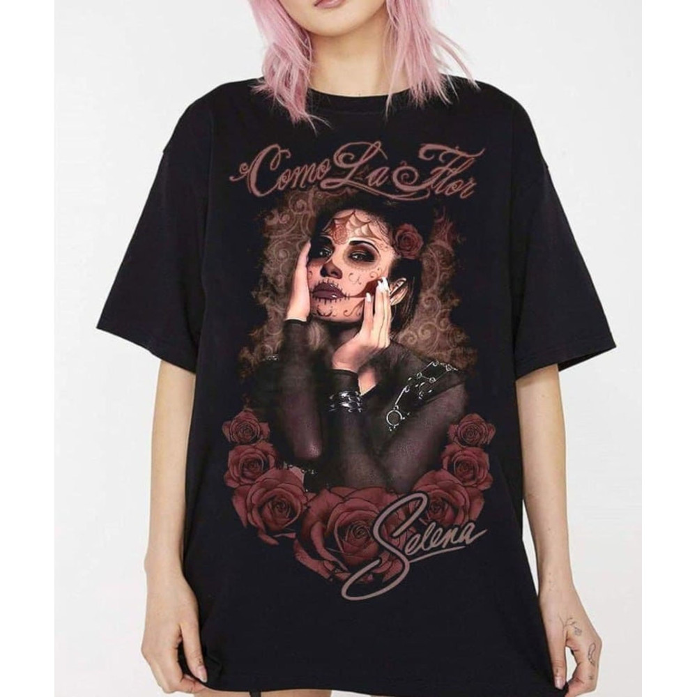 Selena Quintanilla Shirt, Como La Flor shirt, Dia de los Muertos Shirt, MEXICAN Girl Shirt,Morena Shirt, Selena Inspired Shirt,Music Gifts.jpg