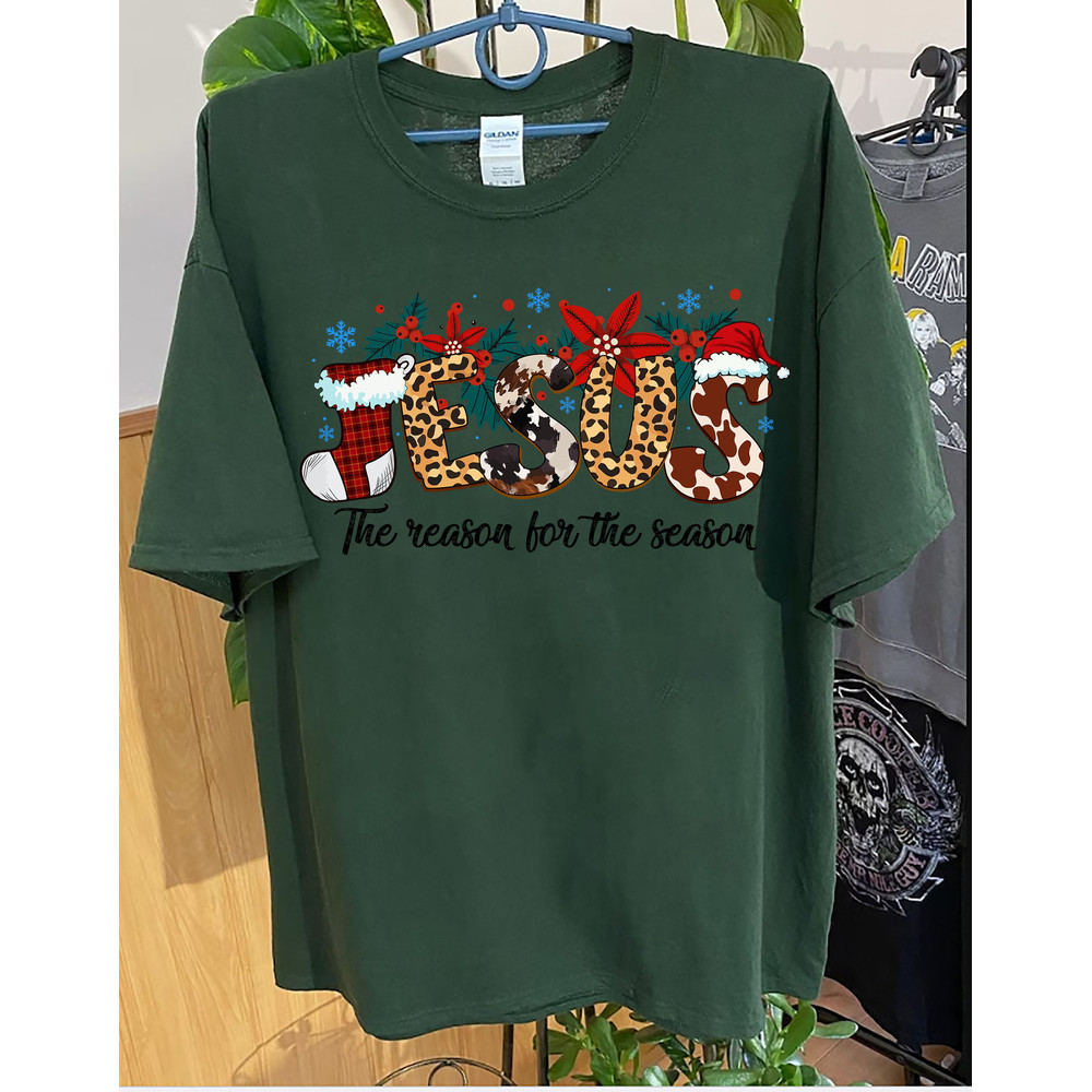 Jesus Is The Reason For The Season Shirt, Christmas Christian Gift, Religious Christian Christmas Faith Shirt, Christmas Jesus Quotes.jpg