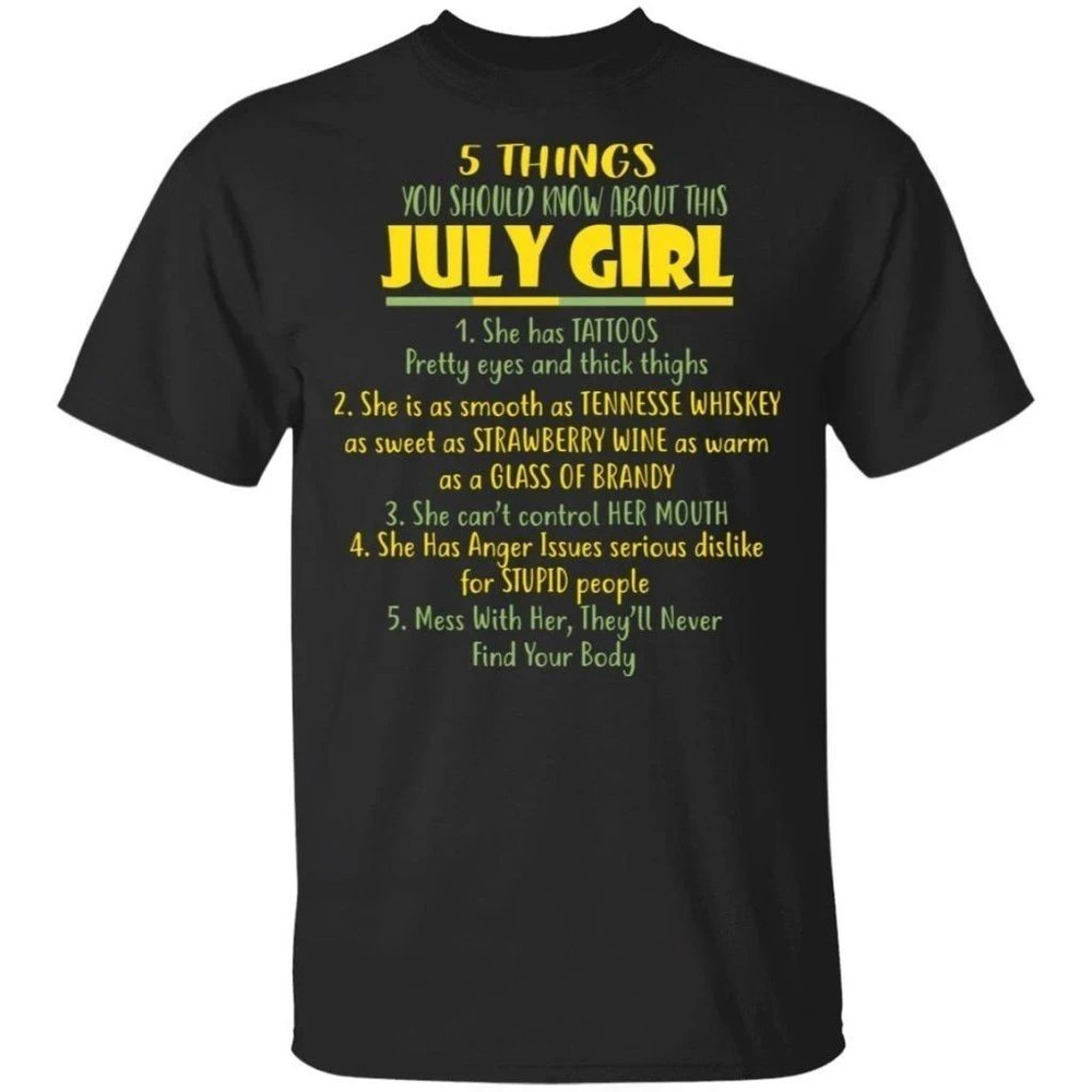 5 Things You Should Know About July Girl Birthday T-Shirt Gift Ideas All Day Tee.jpg