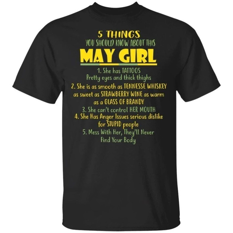 5 Things You Should Know About May Girl Birthday T-Shirt Gift Ideas All Day Tee.jpg