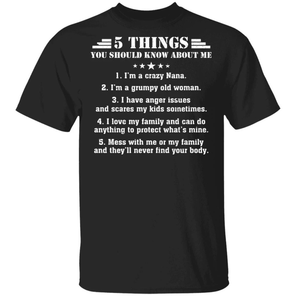 5 Things You Should Know About Me Nana T-shirt All Day Tee.jpg
