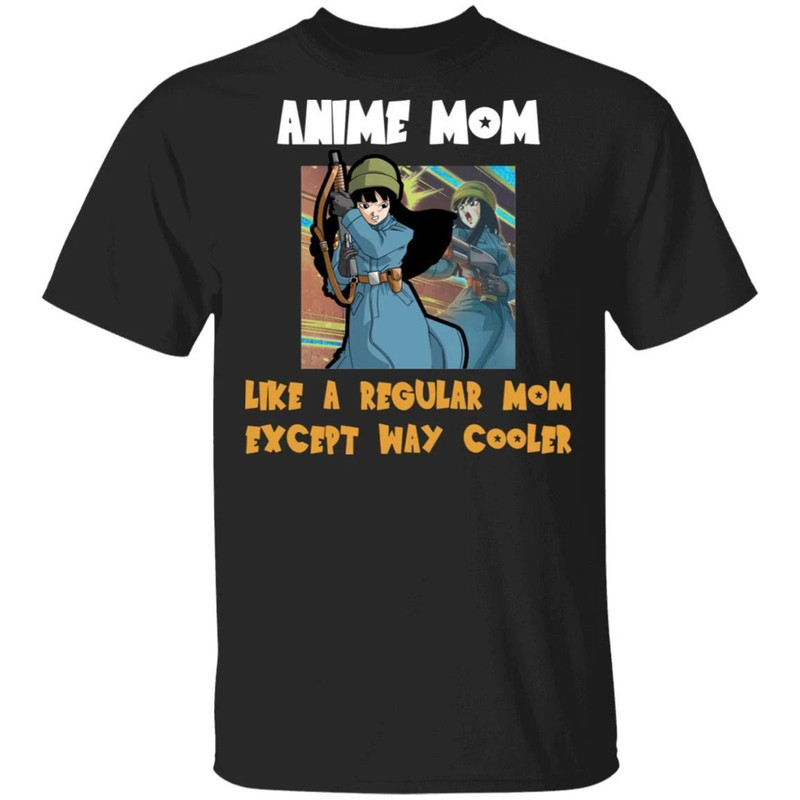 Anime Mom Like A Regular Mom Except Cooler Dragon Ball Shirt Mai Tee All Day Tee.jpg