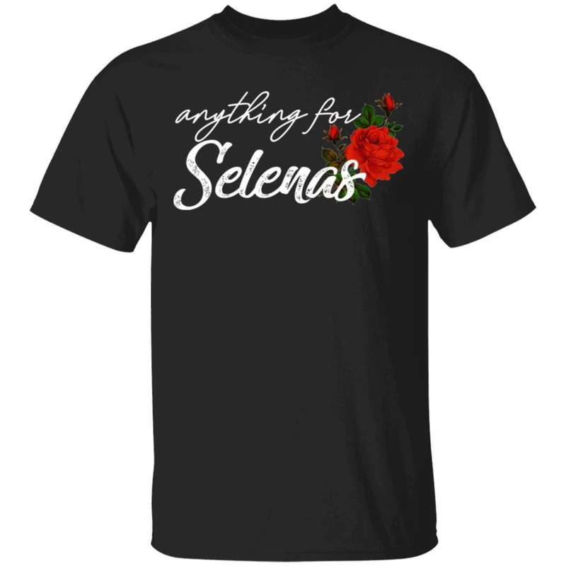 Anything For Selenas T-shirt For Women All Day Tee.jpg