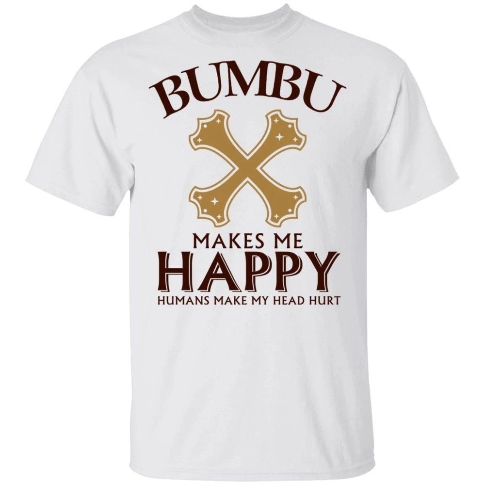 Bumbu Makes Me Happy T-shirt Rum Tee All Day Tee.jpg