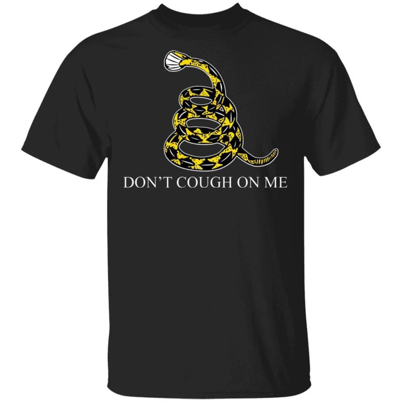 Don't Cough On Me T-shirt Corona Tee All Day Tee.jpg