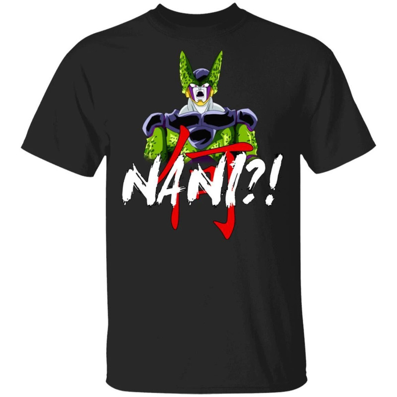 Dragon Ball Cell Nani Shirt Funny Anime Character Tee  All Day Tee.jpg