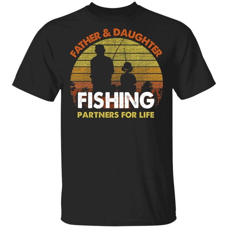 Father And Daughter Fishing Partners For Life T-Shirt Fishing Lover All Day Tee.jpg