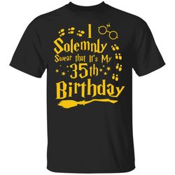 i solemnly swear that its my 35th birthday t-shirt harry potter tee
