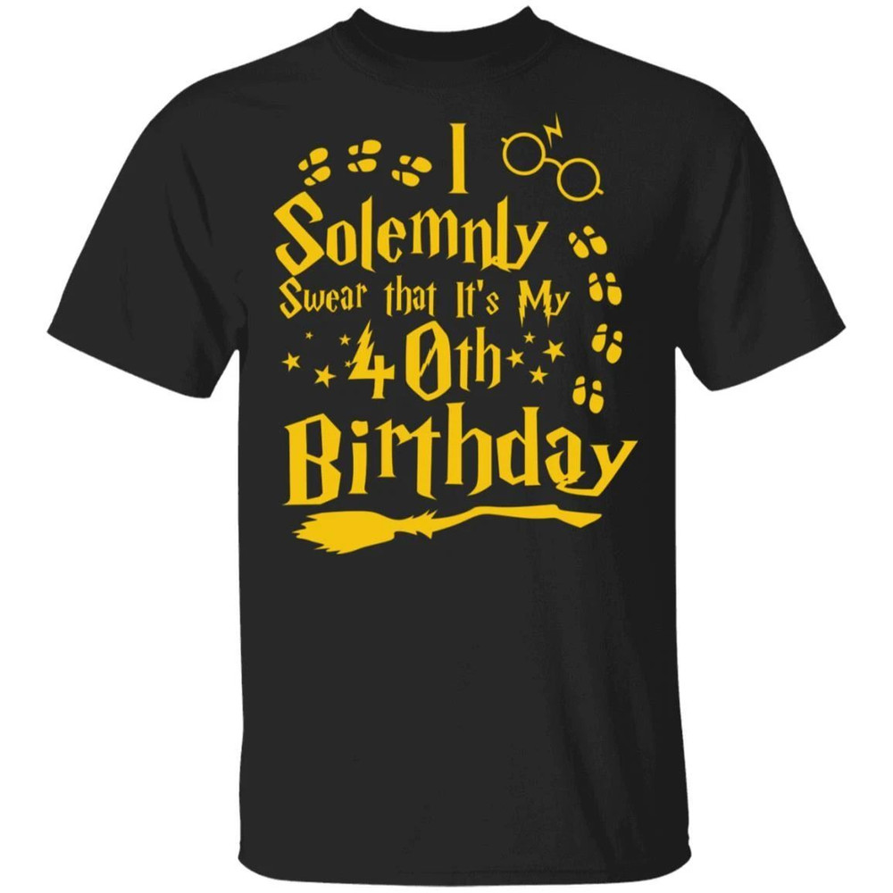 I Solemnly Swear That It's My 40th Birthday T-shirt Harry Potter Tee All Day Tee.jpg