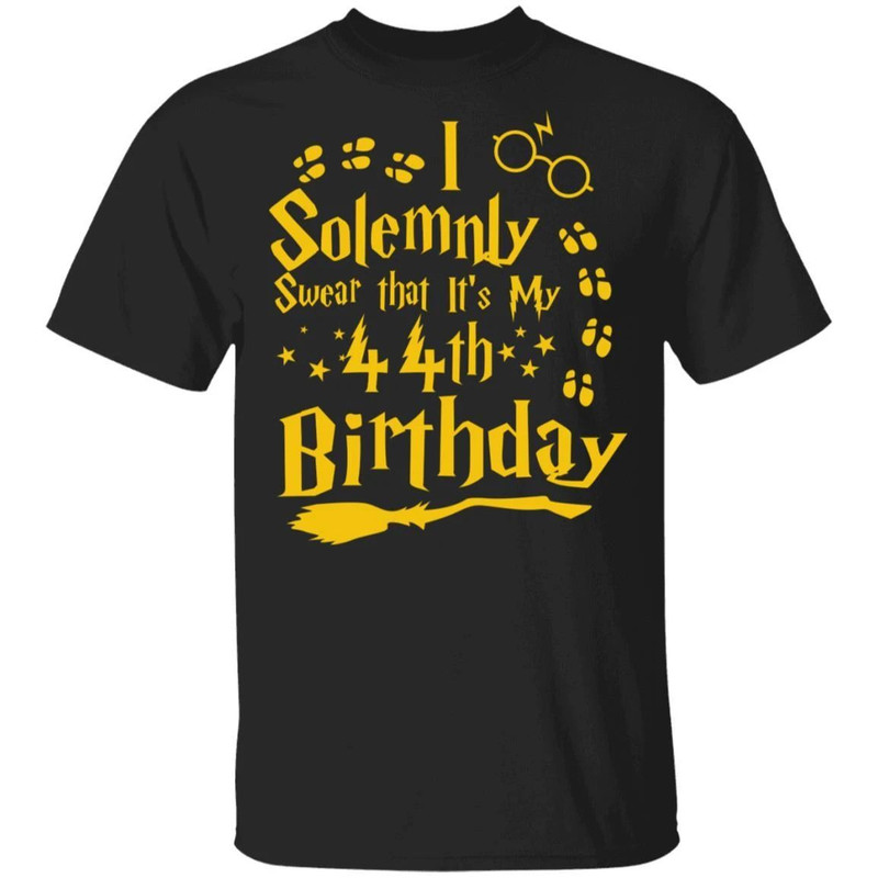 I Solemnly Swear That It's My 44th Birthday T-shirt Harry Potter Tee All Day Tee.jpg