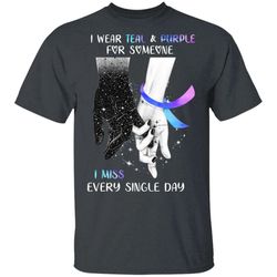 i wear teal and purple for someone i miss suicide prevention t-shirt