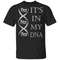 It's In My DNA Asbach Uralt T-shirt Brandy Addict Tee All Day Tee.jpg
