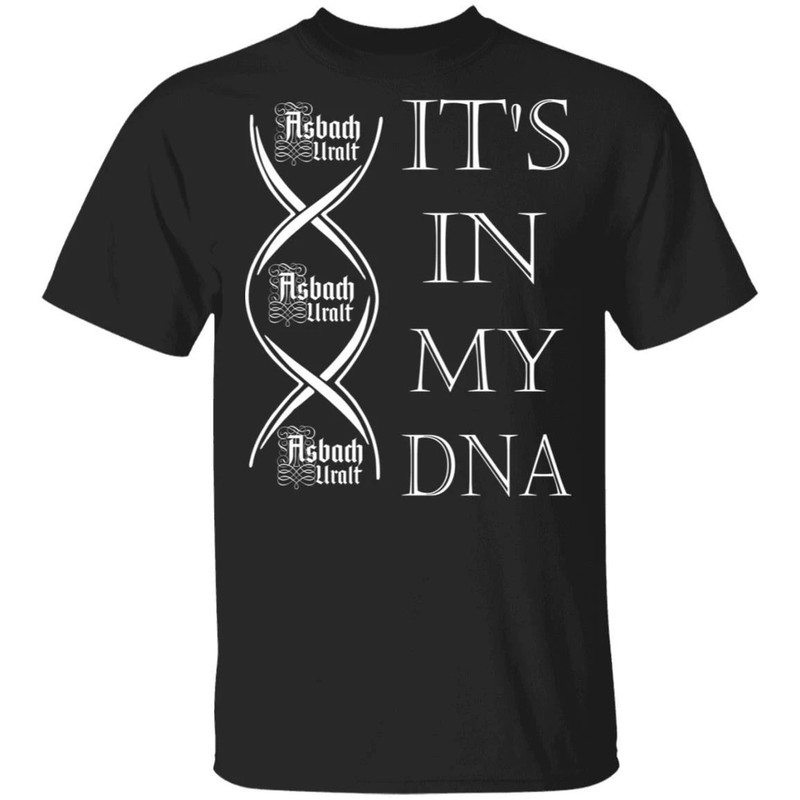 It's In My DNA Asbach Uralt T-shirt Brandy Addict Tee All Day Tee.jpg