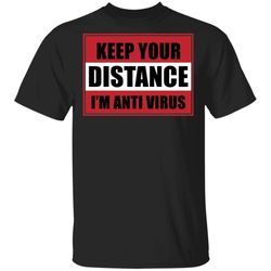keep your distance im anti virus t-shirt awareness tee