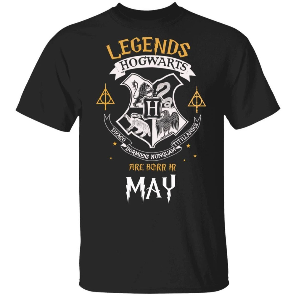 Legends Are Born In May Hogwarts T-shirt Harry Potter Birthday Tee All Day Tee.jpg