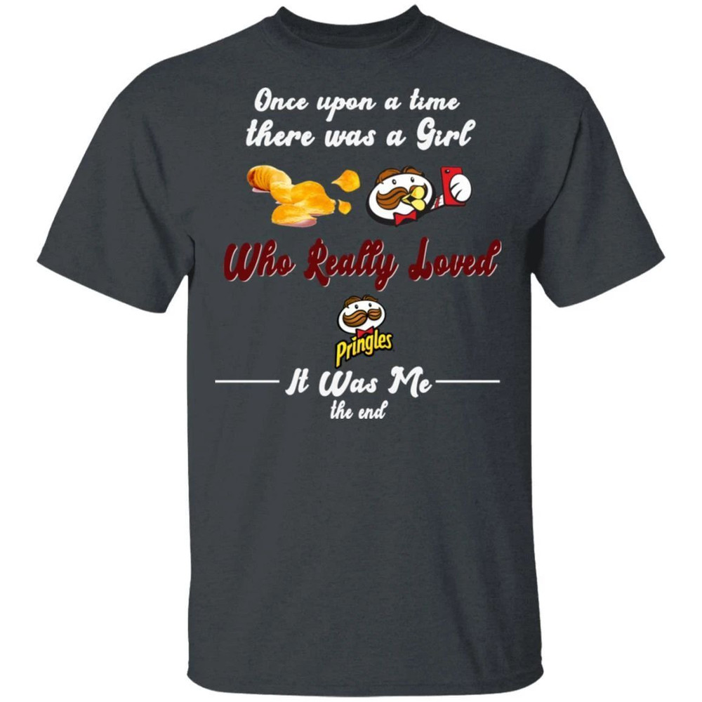 Once Upon A Time There Was A Girl Loved Pringles T-shirt All Day Tee.jpg