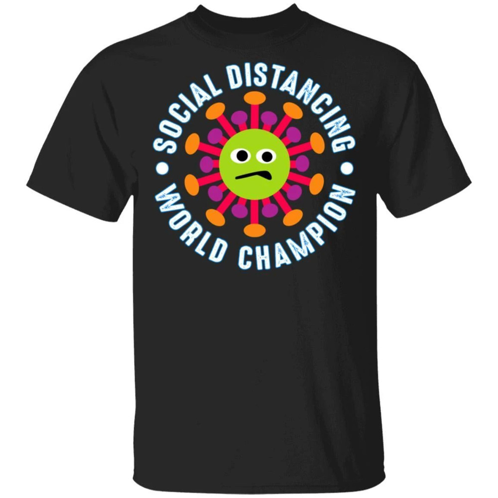 Social Distancing World Champion Coronavirus T-shirt All Day Tee.jpg