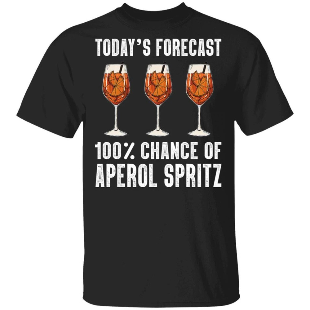 Today's Forecast 100 Aperol Spritz T-shirt Cocktail Tee All Day Tee.jpg
