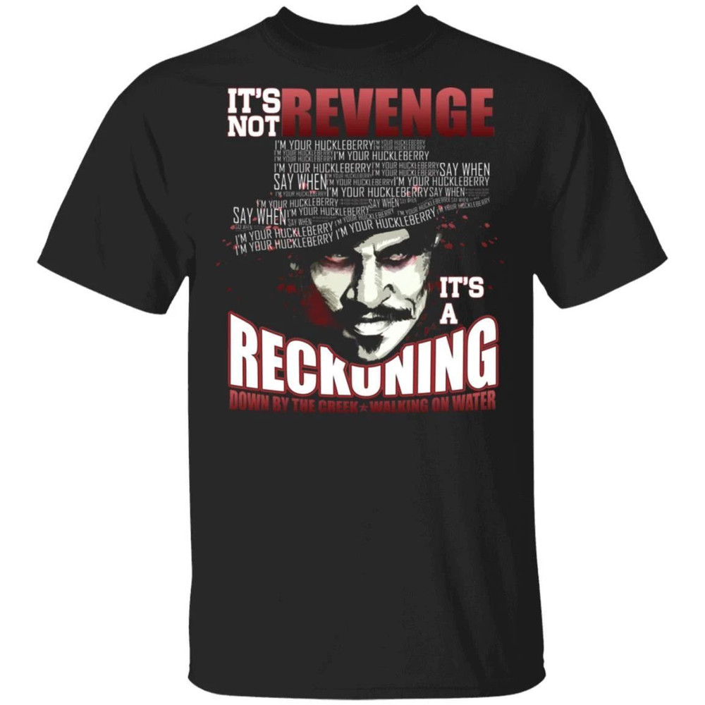 Tombstone T-shirt It's Not Revenge It's A Reckoning Tee All Day Tee.jpg