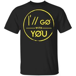 twenty one pilots shirt ill go with you t-shirt cool gift for fans