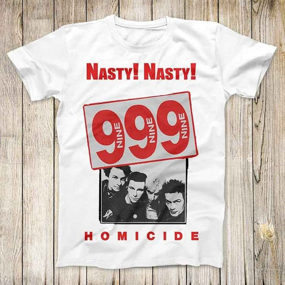 Nasty Nasty 999 Super Cool Music Design Tee Punk Rock Vintage Fashion Top Best Gift Unisex T Shirt 2680.jpg