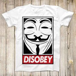 v for vendetta disobey design tee anonymous guy fawkes best gift tv show film comic super cool unisex top t shirt 2639