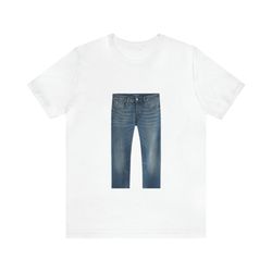 jeans funny tee   funny shirts, parody tees, jeans, funny pants shirt, meme shirt,  funny gift shirts, meme gifts