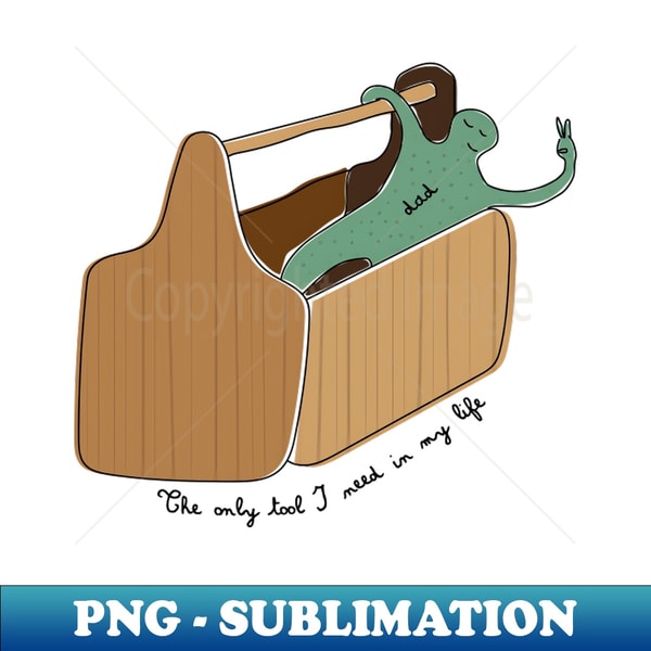 UL-34626_The ONLY TOOL I need in my life is my dad 9795.jpg