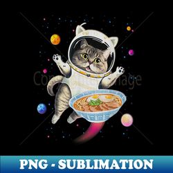 Astronaut Cat In Space With Ramen Noodles Galaxy Cat - Retro PNG Sublimation Digital Download - Revolutionize Your Designs