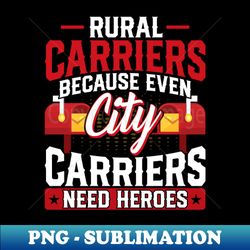 Rural Carriers - Funny Mailman Postal Clerk Worker Postman - Sublimation-Ready PNG File - Stunning Sublimation Graphics