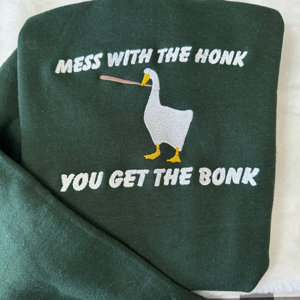 Mess With The Honk You Get The Bonk Embroidered Sweatshirt- Y2K Style Embroidered Crewneck unisex Sweatshirt- funny clothing- gifts for her1.jpg