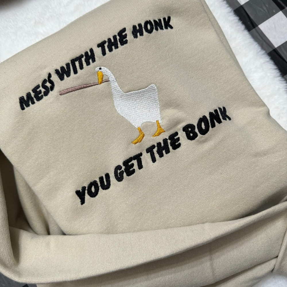 Mess With The Honk You Get The Bonk Embroidered Sweatshirt- Y2K Style Embroidered Crewneck unisex Sweatshirt- funny clothing- gifts for her2.jpg